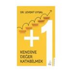 Kendine Değer Katabilmek