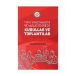 Yerel Yönetimlerde ve Mülki İdarede Kurullar ve Toplantılar