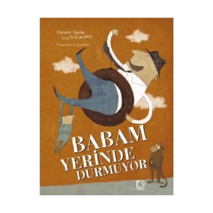 Babam Yerinde Durmuyor