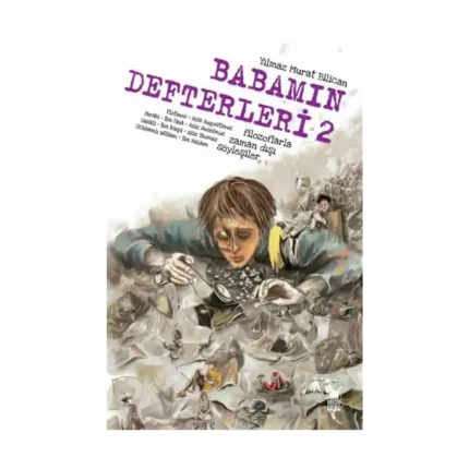 Babamın Defteri 2-Filozoflarla Zamandışı Söyleşiler