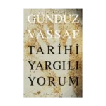 Tarihi Yargılıyorum