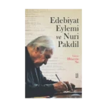Edebiyat Eylemi ve Nuri Pakdil