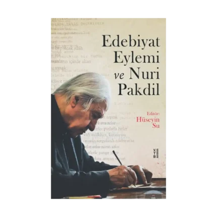Edebiyat Eylemi ve Nuri Pakdil