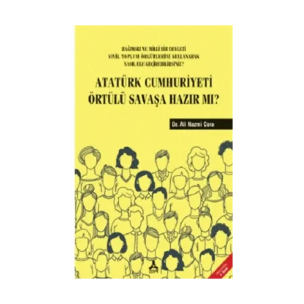 Atatürk Cumhuriyeti Örtülü Savaşa Hazır Mı?