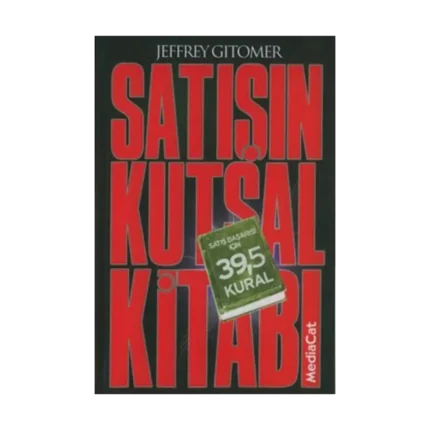Satışın Kutsal Kitabı Satış Başarısı İçin 39,5 Kural