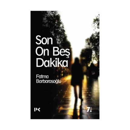 Son On Beş Dakika