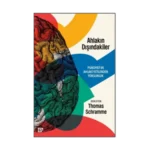 Ahlakın Dışındakiler: Psikopati ve Ahlaki Yetilerden Yoksunluk