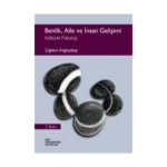Benlik, Aile ve İnsan Gelişimi