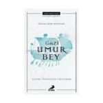 Denizlerin Efendisi Gazi Umur Bey
