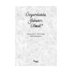 Özyurdunda Yabancı Olmak