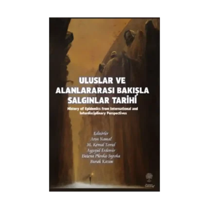 Uluslar ve Alanlararası Bakışla Salgınlar Tarihi