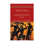 Aristoteles Bütün Yapıtları 5 - Nikomakhos'a Etik