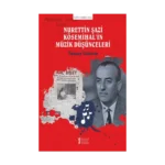 Nurettin Şazi Kösemihal’in Müzik Düşünceleri