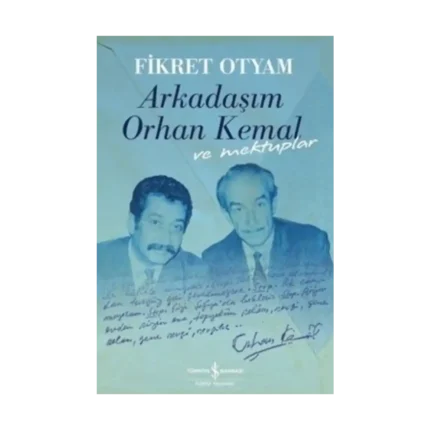 Arkadaşım Orhan Kemal ve Mektuplar (Ciltli)