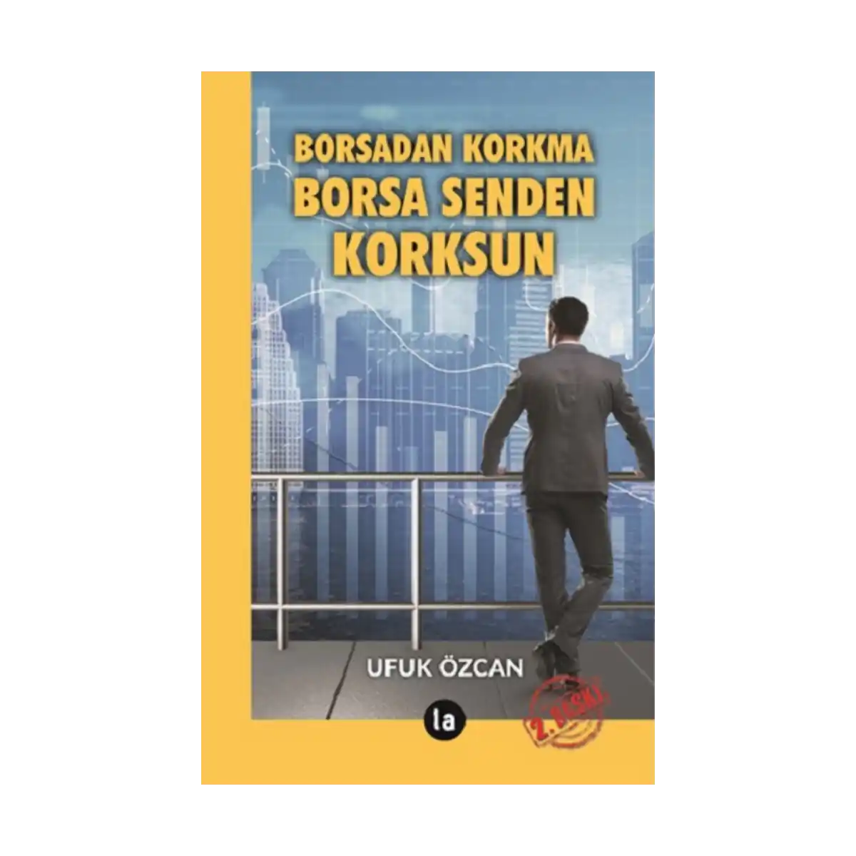 b9b86-borsadan-korkma-borsa-senden-korksun-1-1.webp Borsadan Korkma Borsa Senden Korksun - Görsel 1