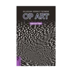 Oluşum Süreci İçinde Op Art