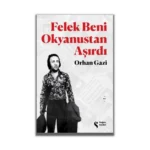 Felek Beni Okyanustan Aşırdı