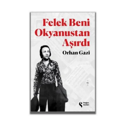 Felek Beni Okyanustan Aşırdı
