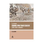 19. Yüzyılda Osmanlı - İran Ticari İlişkileri (Emtia,Tarife ve Sorunlar)