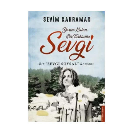 Yarım Kalan Bir Türküdür Sevgi