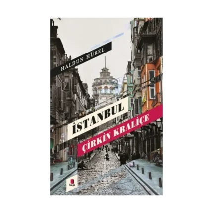 İstanbul  Çirkin Kraliçe