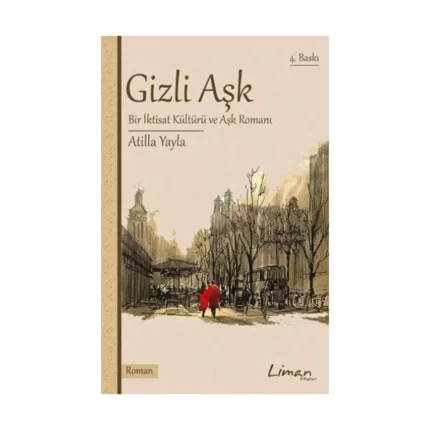 Gizli Aşk Bir İktisat Kültürü ve Aşk Romanı