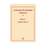 Ardımda Bıraktığım Yıllarım 1