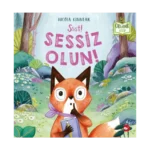 Şşşt! Sessiz Olun!