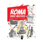 Roma Sanat Macerası Çocuklar İçin Sanat Ve Gezi Rehberi