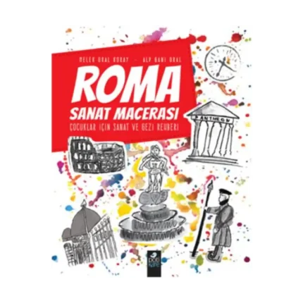 Roma Sanat Macerası Çocuklar İçin Sanat Ve Gezi Rehberi