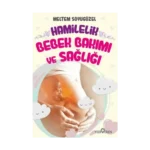 Hamilelik, Bebek Bakımı ve Sağlığı