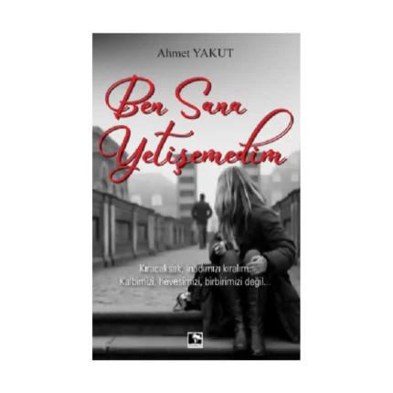 Ben Sana Yetişemedim