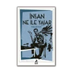 İnsan Ne ile Yaşar?