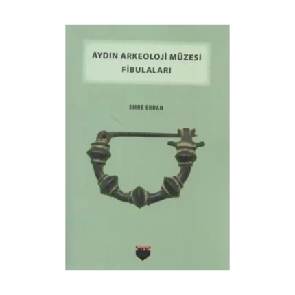 Aydın Arkeoloji Müzesi Fibulaları