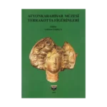 Afyonkarahisar Müzesi Terrakotta Figürinleri