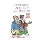 Bahçe Biziz Gül Bizdedir