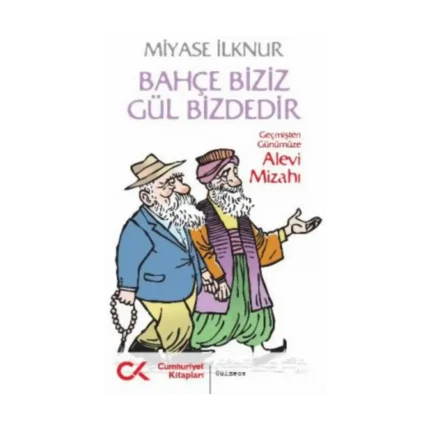 Bahçe Biziz Gül Bizdedir