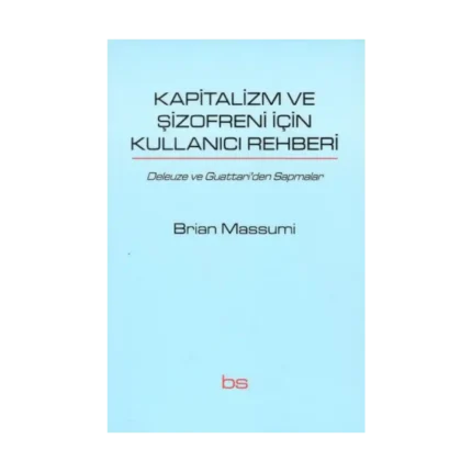 Kapitalizm ve Şizofreni için Kullanıcı Rehberi