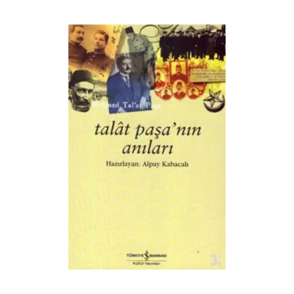 Talat Paşa’nın Anıları