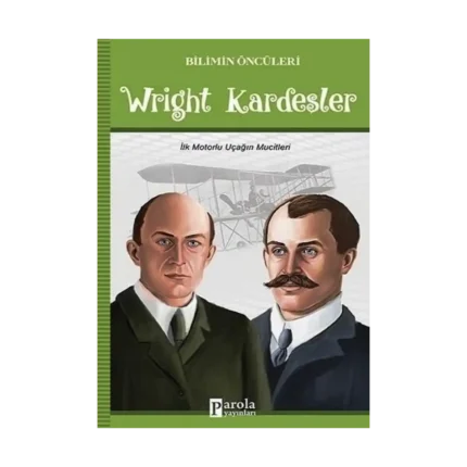 Wright Kardeşler - Bilimin Öncüleri