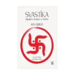 Svastika Bilgeliği ile Dönüşüm ve Manifest