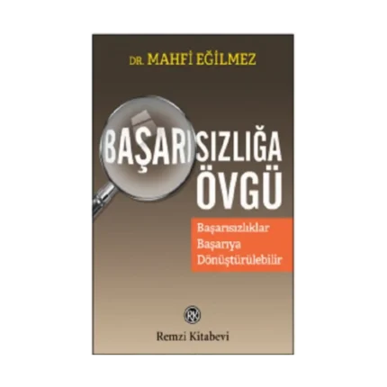 Başarısızlığa Övgü