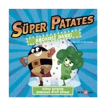 Süper Patates - Brokoli Dansı