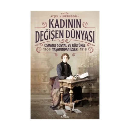 Kadının Değişen Dünyası