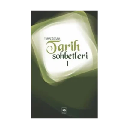 Tarih Sohbetleri 1