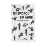 İki Sporcu Bir Anne
