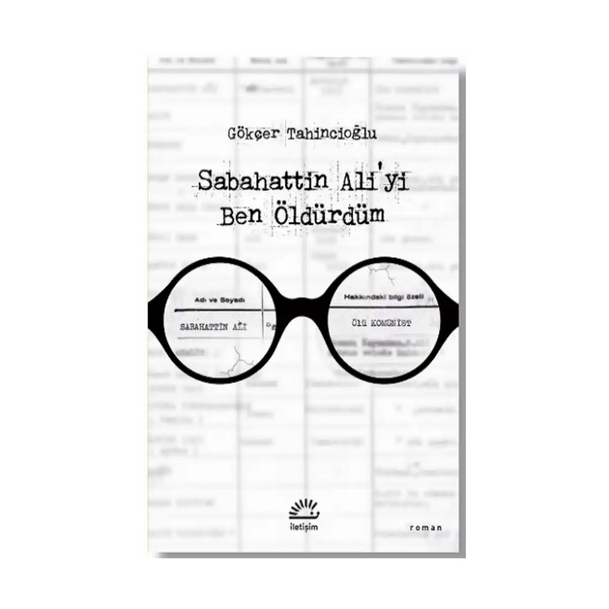 bda96-sabahattin-ali-yi-ben-oldurdum-1-1.webp Sabahattin Ali’yi Ben Öldürdüm - Görsel 1