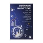 Ömür Devri Maliyetleme: Üretim Açısından Maliyet Modelinin Analizi