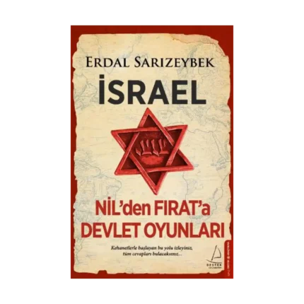 İsrael – Nil’den Fırat’a Devlet Oyunları