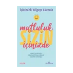 Mutluluk Sizin İçinizde
